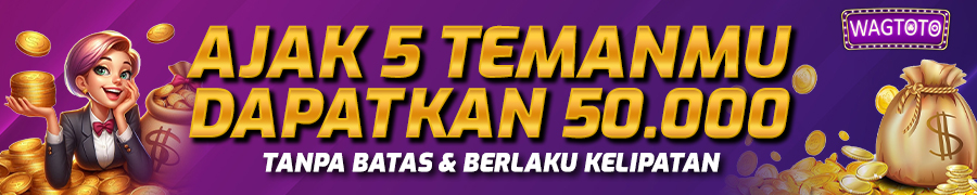 BONUS AJAK TEMAN WAGTOTO